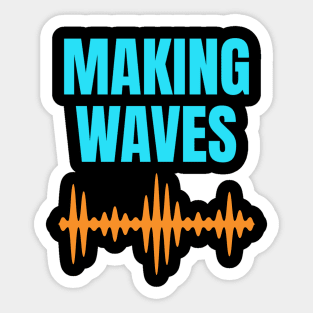 Making Waves - Sound Waves - Music Producer Cyan and Orange Sticker